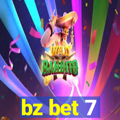 bz bet 7